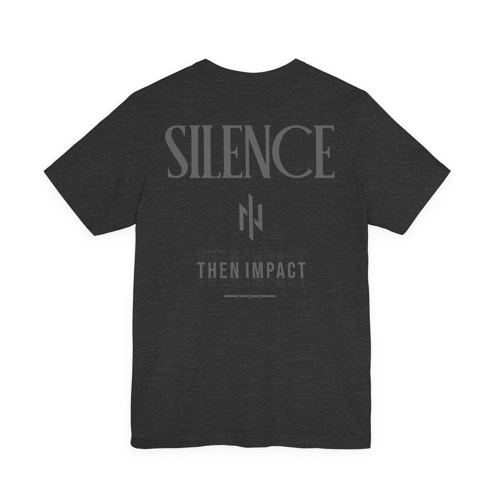 Silent Hustle – Silence Then Impact Tee