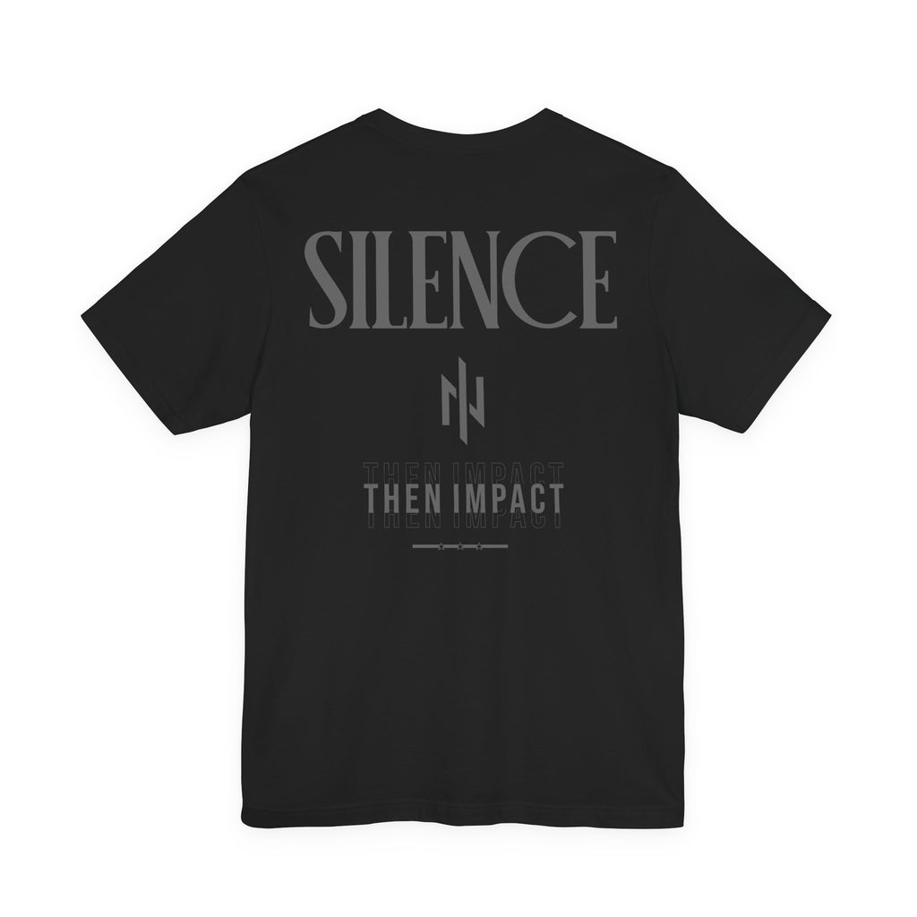 Silent Hustle – Silence Then Impact Tee