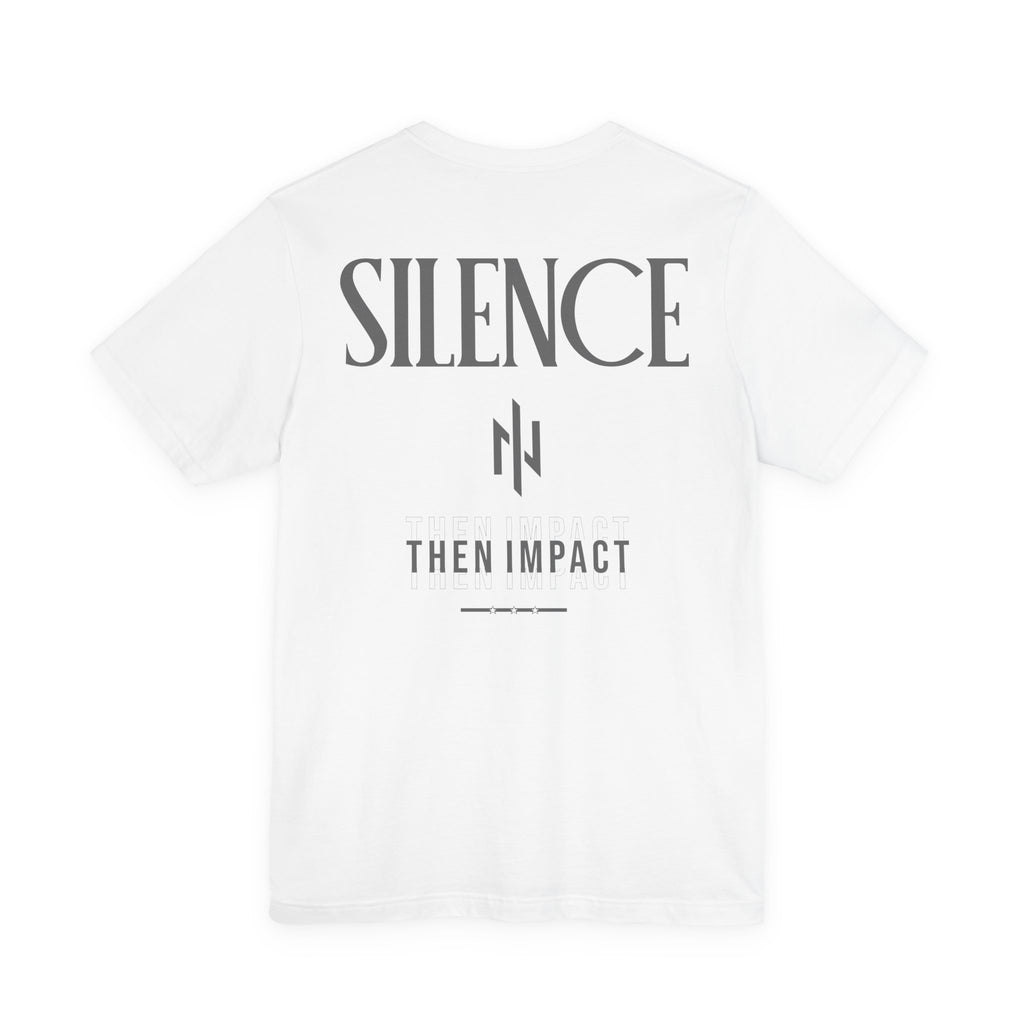 Silent Hustle – Silence Then Impact Tee